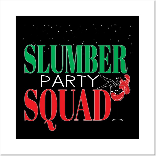 Slumber Party Squad Woman Girls Fun Sleepover Wine Drinker Wall Art by Envision Styles